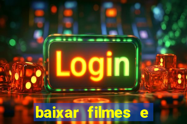 baixar filmes e series em mp4